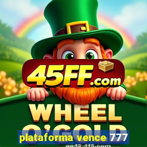 plataforma vence 777